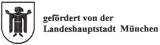 Gefördert durch die Landeshauptstadt München